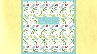 Lullatone - Summer Songs (FULL ALBUM)