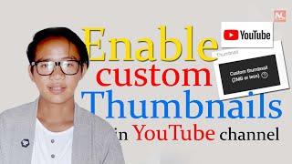 How to enable custom thumbnails in YouTube channel || YouTube custom thumbnail