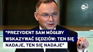 Andrzej Duda uważa, że nie można kwestionować statusu powołanych przez niego sędziów