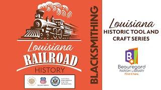 Louisiana Railroad History - Blacksmithing and other jobs