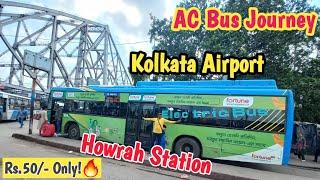 Kolkata Airport To Howrah Station AC Bus Journey | WBTC AC  Bus Journey | Traveling  2 day |