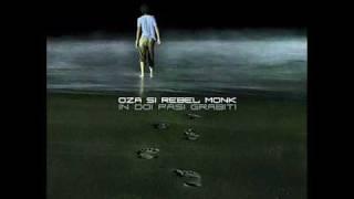 Oza si Rebel Monk - Acum apun + versuri