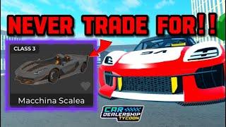 NEVER TRADE FOR THESE CARS IN Car dealership tycoon!! | Mird CDT