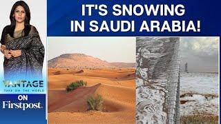 Saudi Arabian Deserts Blanketed By Snowfall In A Historical First| Vantage With Palki Sharma