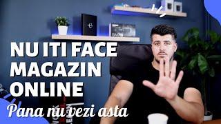 De ce sa NU iti faci un magazin online?