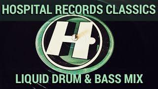 ► HOSPITAL RECORDS CLASSICS - LIQUID DRUM & BASS MIX