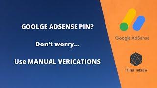 How To verify GOOGLE ADSENSE without PIN 2021 || MANUAL VERIFICATION Google AdSense PIN