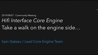 ARCHIVE: Deep Dive on High Fidelity's Core Engine for Open Source Developers.