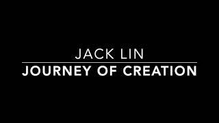 Jack Lin, Journey of Creation