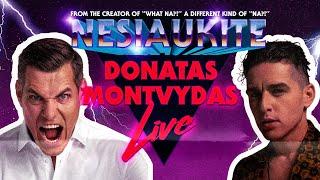 Nesiaukite live  - Donatas Montvydas