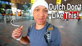 Things You Should Never Do In The Netherlands / Diary of An American Living in The Netherlands