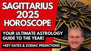 Sagittarius 2025 Horoscope - ULTIMATE Astrology Guide to the Year!