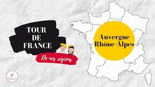 Auvergne Rhônes-Alpes - TOUR DE FRANCE DES REGIONS