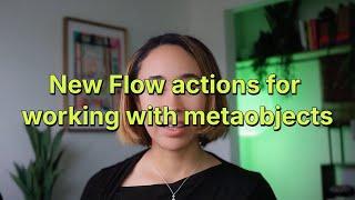 Shopify Flow: new actions for working with metaobjects