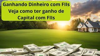 Como ganhar dinheiro com FIIs - na prática