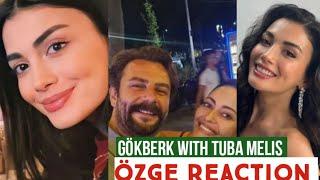 Gökberk demirci with Tuba Melis !Özge yagiz Reaction