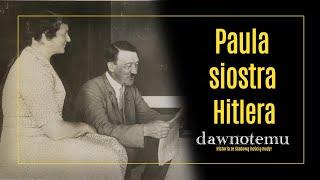 dawnotemu - Paula - siostra Hitlera