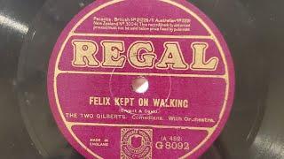 Felix Kept On Walking - The Two Gilbert's (1924)