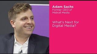 Midroll Media's Adam Sachs on the Future of Digital Media