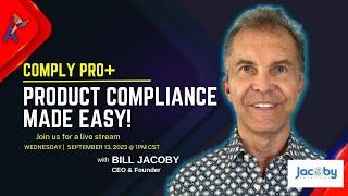 Product Compliance Made Easy with Bill Jacoby️