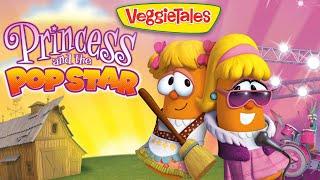 VeggieTales | Princess and the Popstar  | A Lesson in Being Yourself!