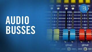 Audio Busses - Live Sound Essentials - The Production Academy