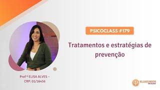 PsicoClass #179: Tratamentos e estratégias de prevenção para Transtornos Alimentares