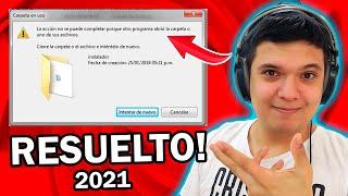 LA ACCION NO SE PUEDE COMPLETAR PORQUE OTRO PROGRAMA ABRIO LA CARPETA O UNO DE SUS ARCHIVOS | 2021