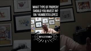 What Property Should I Invest In? w/ Humberto Lopes | #realestate #shorts