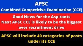 APSC CCE 2022: Good News for the Aspirants [Latest Update]