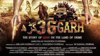 film 36 garh opening shooting  Diretor Nadeem Cheema's new film 36 garh opening shooting