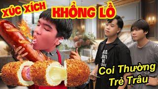 Trẻ Trâu Chơi Lớn Làm Món Xúc Xích Khổng Lồ Siêu Cay Sốt Phô Mai Vì Bị Cà Khịa