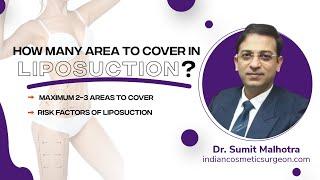 How Many Area to Cover In Liposuction | How Liposuction Will Help You | Dr. Sumit Malhotra