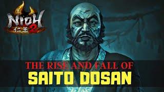 The Rise and Fall of Saito Dosan | Nioh 2 Story Explained | Nioh 2 Lore