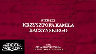 Wiersze Krzysztofa Kamila Baczyńskiego - czytają Anna Romantowska i Krzysztof Kolberger | Audiobook