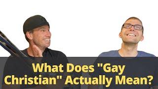 What Does "Gay Christian" Actually Mean? Greg Coles, Part 2