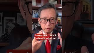 Doanh nhân là chiến sĩ trên mặt trận kinh tế #phântíchkinhtế #khươnghữulộc #kinhtethegioi