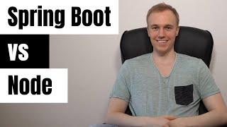 Spring Boot vs. Node | express.js vs Spring Boot