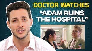 Real Doctor Reacts to "Adam Ruins the Hospital"