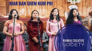 Niar Ban Shem Kum Phi - Khmih Creative Society | Celine, Josafin, Dari, Bala