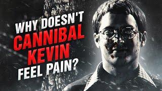 Who cannibal Kevin really is?