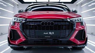 2025 Audi Q3 - Why Is This the Most Anticipated SUV of the Year?