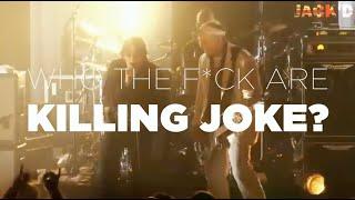 WHO THE F*CK ARE KILLING JOKE? - A bootleg cut of 'The Death & Resurrection Show' by Shaun Pettigrew