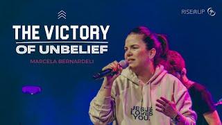 The Victory Of Unbelief - Marcela Bernardeli