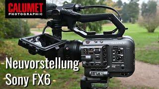 Neuvorstellung Sony FX6 - der Camcorder mit Vollformat-Sensor und Sony E-Mount