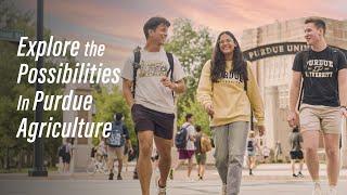 Explore the Possibilities in Purdue Agriculture!