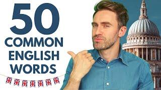 50 Most Common English Words (Pronunciation & Example Sentence)