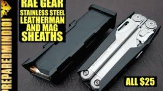 RAE Gear Leatherman and Mag Sheaths ($25) - Preparedmind101