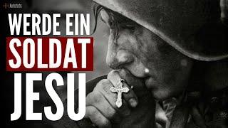 Katholisch Konvertiert? Werde Jetzt Ein Soldat Jesu!