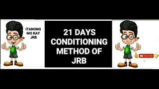 JRB 21 DAYS BASIC FUNDAMENTAL IN CONDITIONING METHOD...